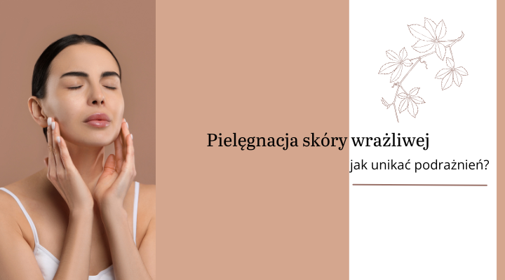 Pielęgnacja skóry wrażliwej