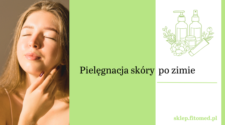 jak zregenerować skórę po zimie