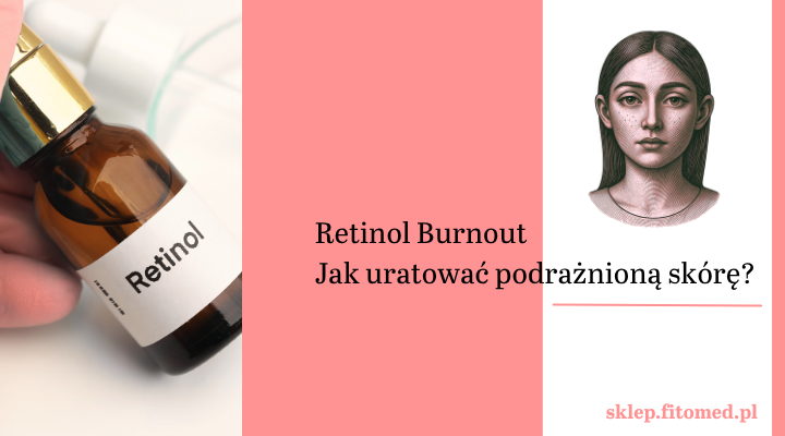Retinol podrażnił Twoją skórę? Poznaj botaniczny sposób na regenerację