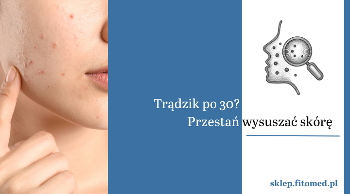 • Acne tarda – dlaczego skóra potrzebuje nawilżenia?